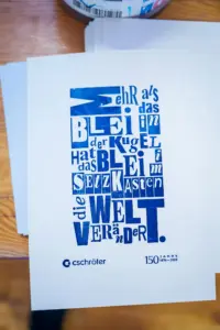 Jubiläumsdruck „Mehr als das Blei in der Kugel hat das Blei im Setzkasten die Welt verändert“
